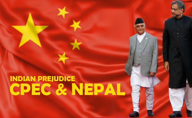 Indian Prejudice: CPEC & Nepal