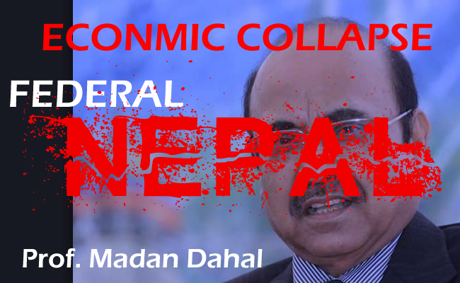 Federal Nepal: Economic Collapse Imminent!