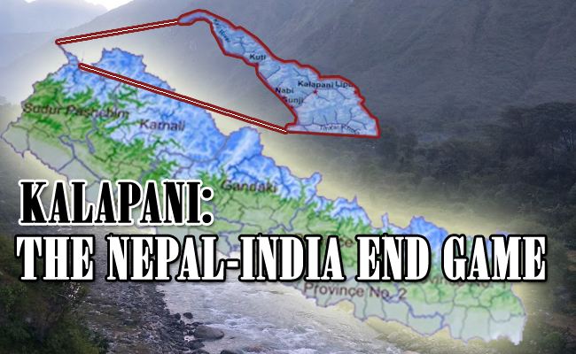 KALAPANI: THE NEPAL-INDIA END GAME?