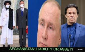 Is Afghanistan a liability or an asset for China, Russia and Pakistan?